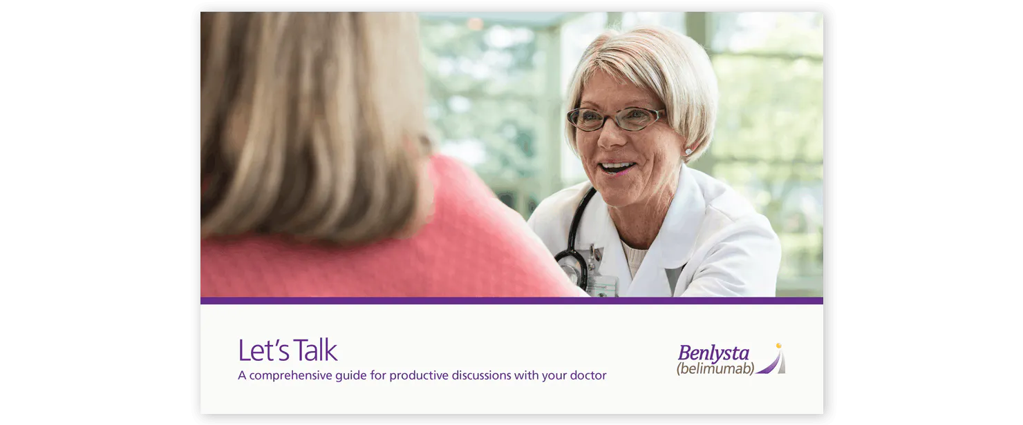 BENLYSTA doctor discussion guide BENLYSTA doctor discussion guide