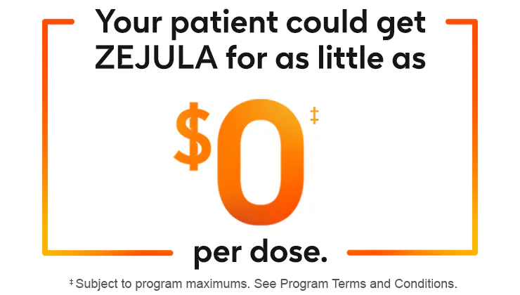 Patient savings callout: Your patient could get ZEJULA for as little as $0 per dose. Patient savings callout: Your patient could get ZEJULA for as little as $0 per dose.