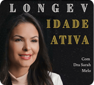 Podcast, Longevidade ativa.