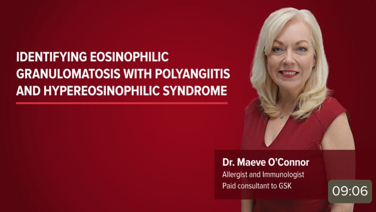 Thumbnail for video with Dr Maeve O' Connor about identifying eosinophilic granulomatosis with polyangiitis (EGPA) and hypereosinophilic syndrome (HES)