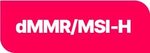 dMMR/MSI-H tag