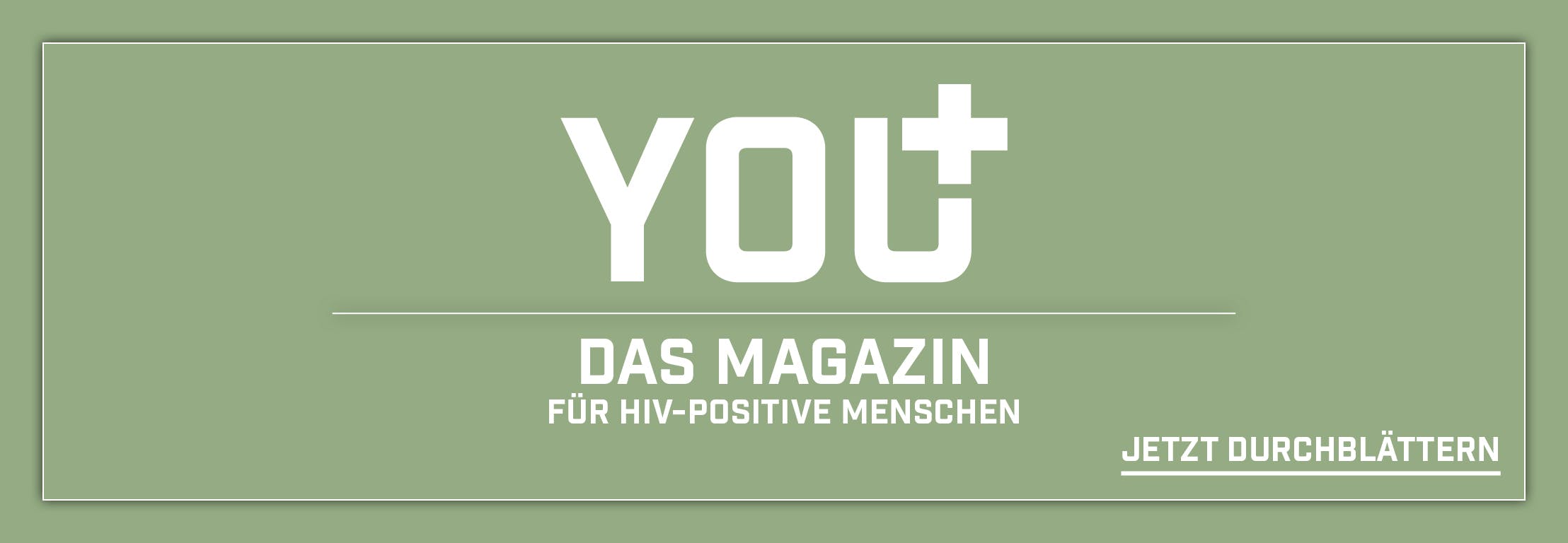 Das YOU+ ist ein HIV Magazin und richtet sich an HIV-positive Menschen