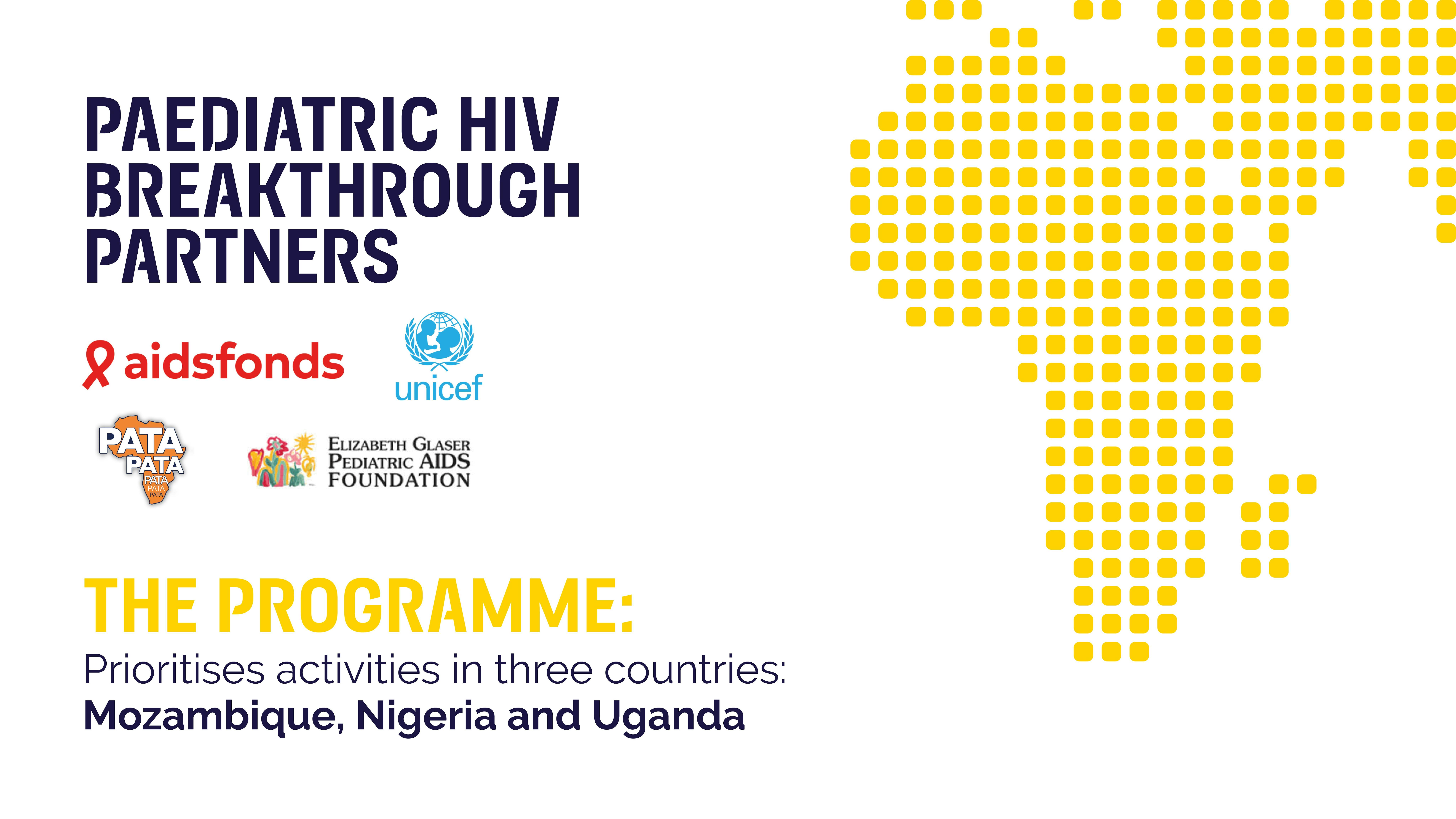 Information on the ViiV Healthcare Positive Action Paediatric Breakthrough Partnership Information on the ViiV Healthcare Positive Action Paediatric Breakthrough Partnership