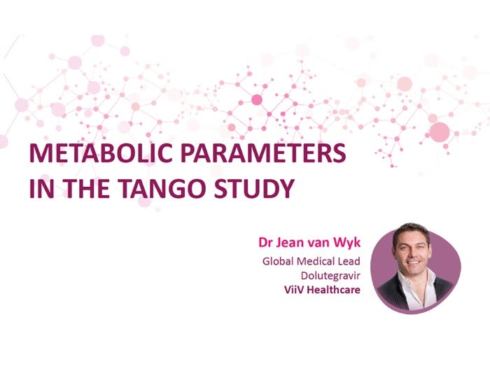 Dovato-European webinar: Dr Jean Van Wyk on TANGO metabolic parameters