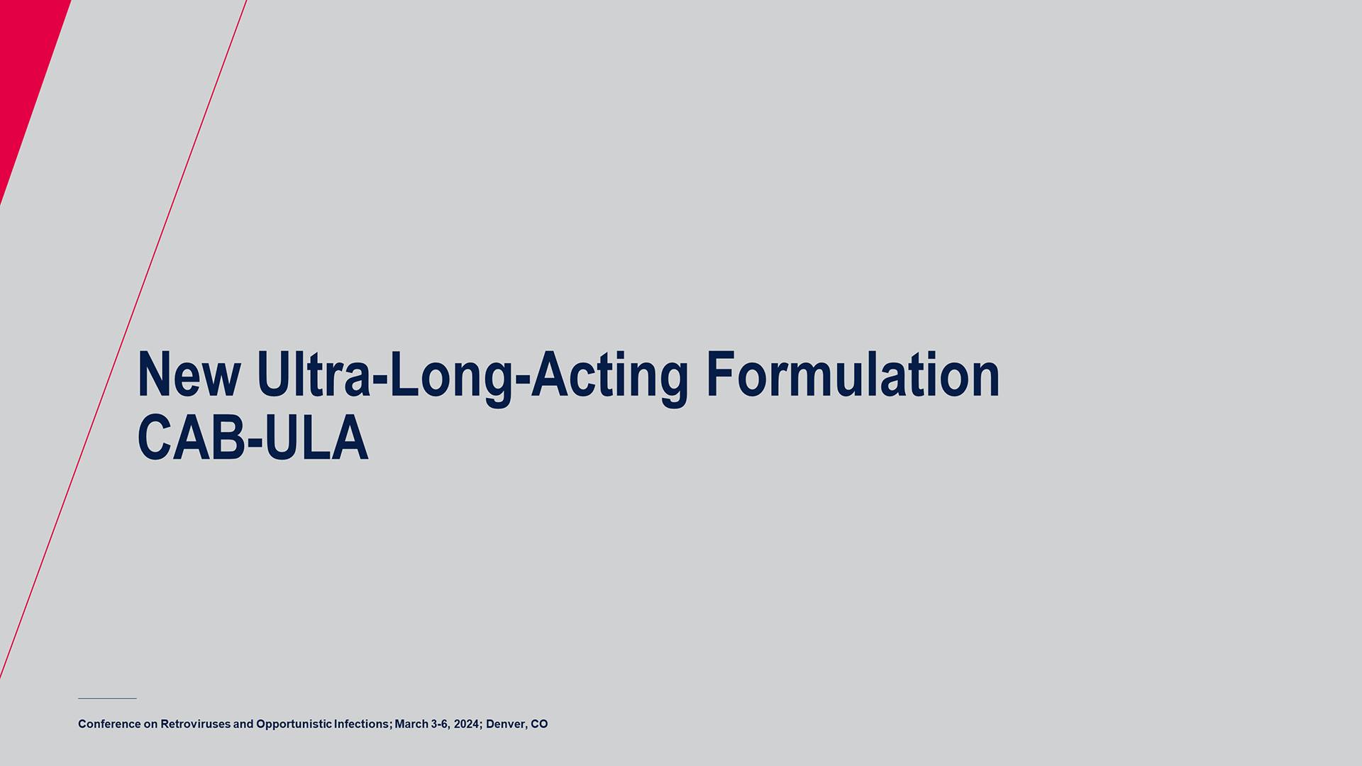 New Ultra-Long-Acting Formulation CAB-ULA