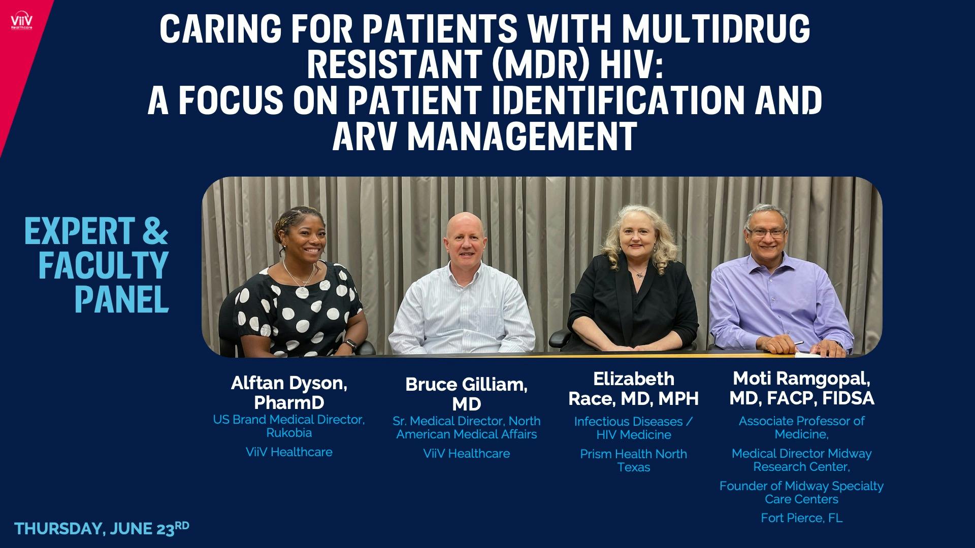 Caring for Patients with Multidrug Resistant (MDR) HIV - A Focus on Patient Identification and ARV Management with Q&A