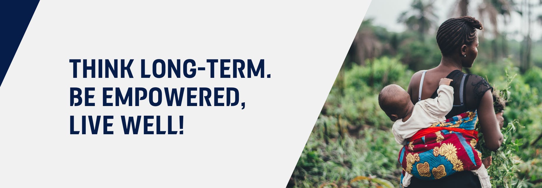 $titleDesktopImage Think long-term. Be empowered, live well!