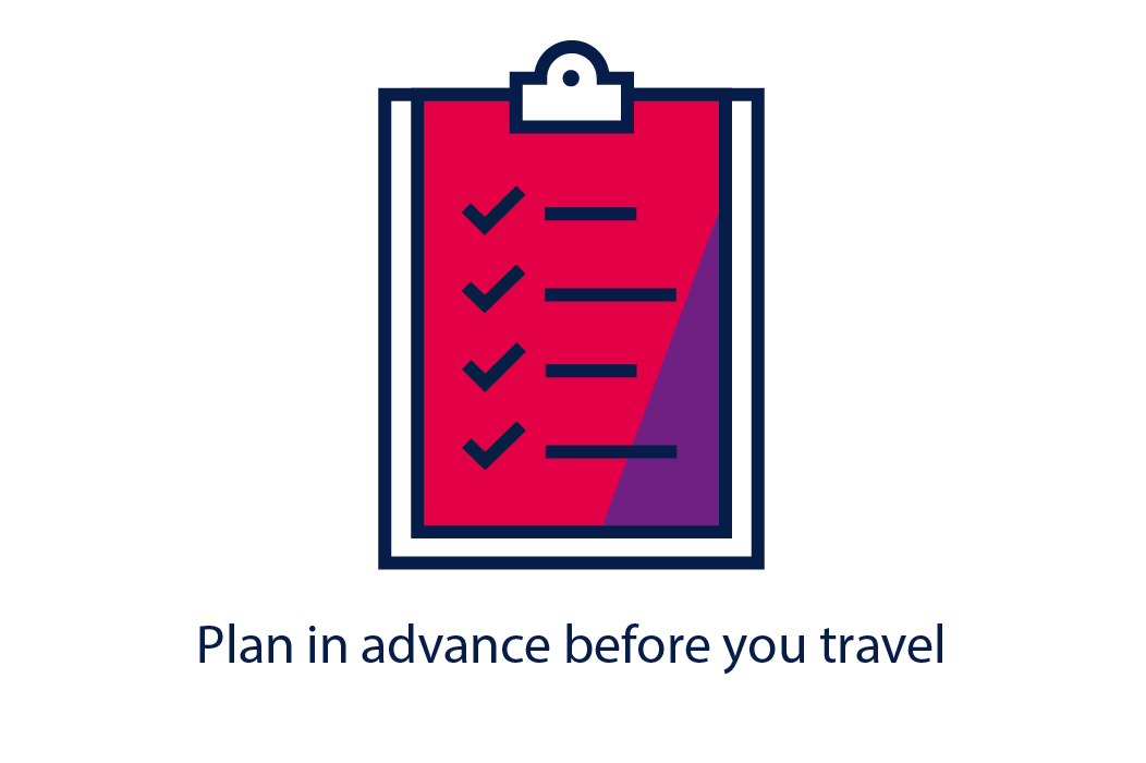 Plan in advance before you travel 