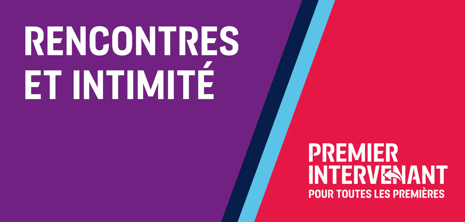 RENCONTRES ET INTIMITÉ